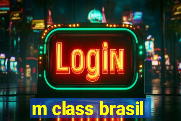 m class brasil